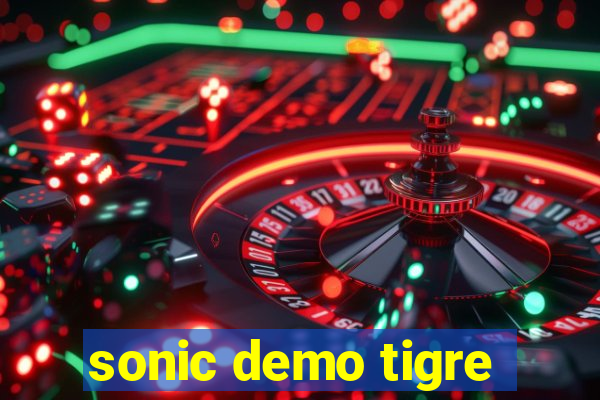 sonic demo tigre